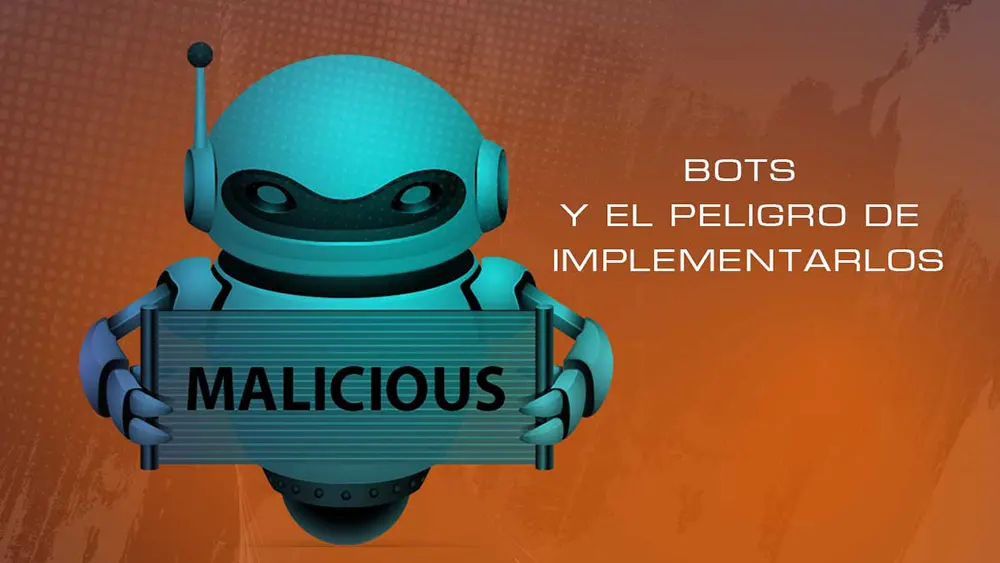 Bots y el peligro de implementarlos