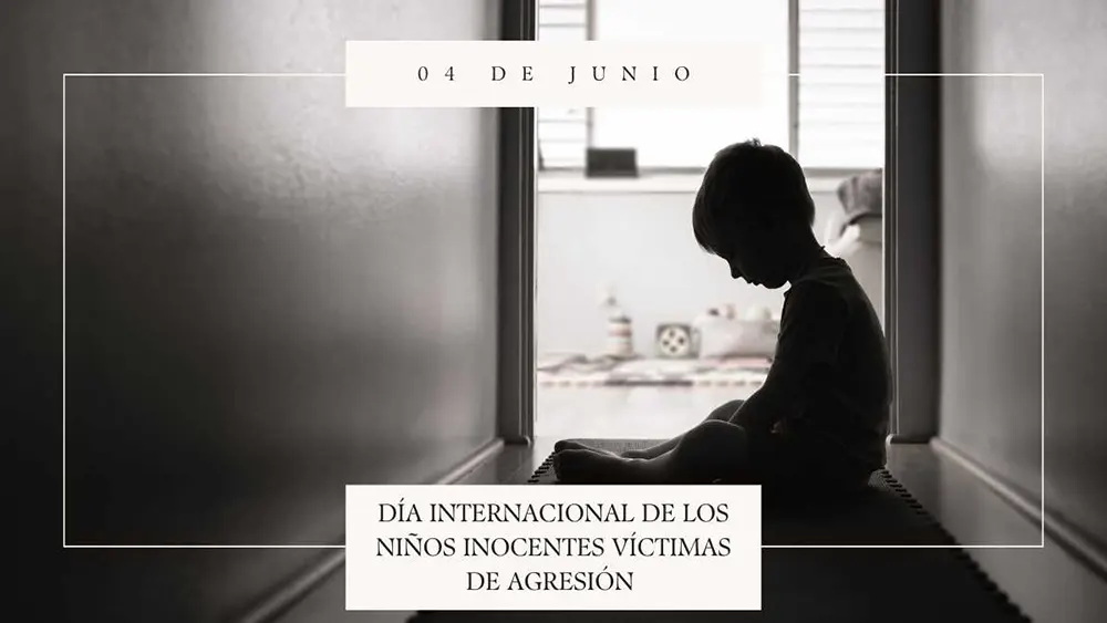 04 de Junio D&iacute;a Internacional de los ni&ntilde;os inocentes v&iacute;ctimas de agresi&oacute;n