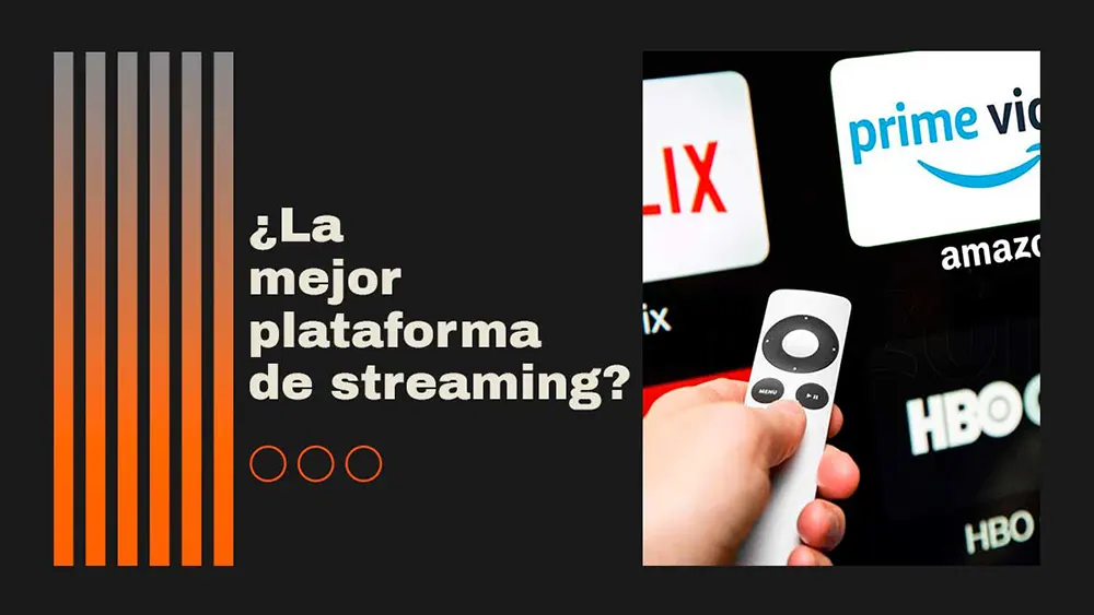 ¿La Mejor Plataforma de Streaming?