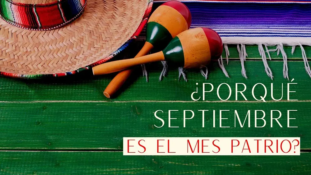 Por qu&eacute; septiembre es el mes patrio