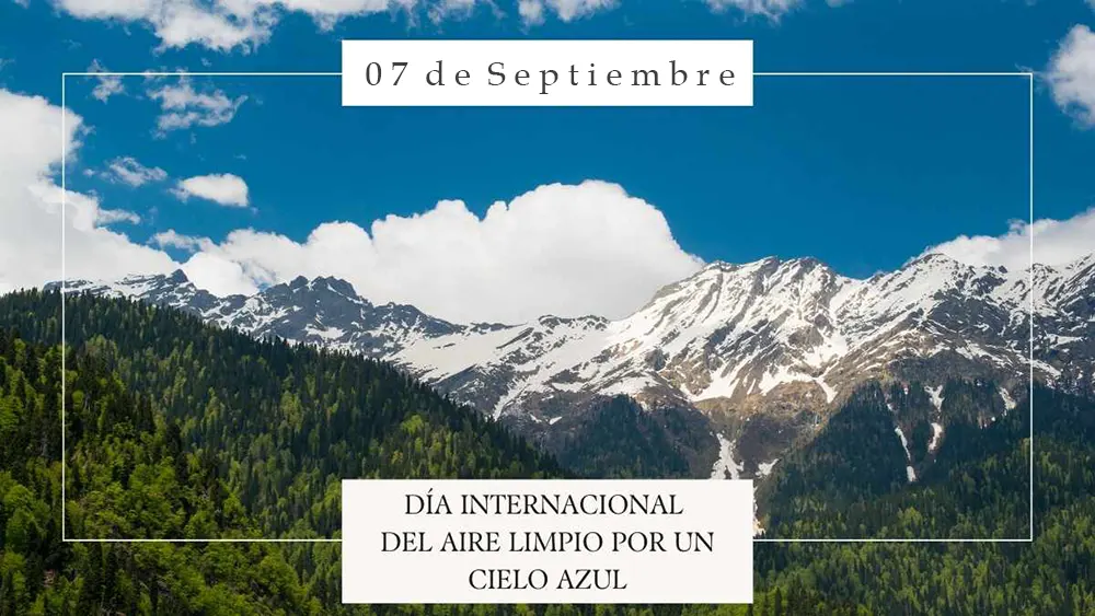 07 de septiembre D&iacute;a Internacional del Aire Limpio por un Cielo Azul
