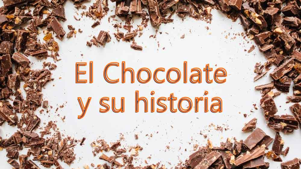 El chocolate y su historia