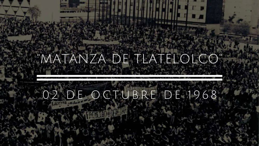 Matanza de Tlatelolco en M&eacute;xico 02 de octubre 1968