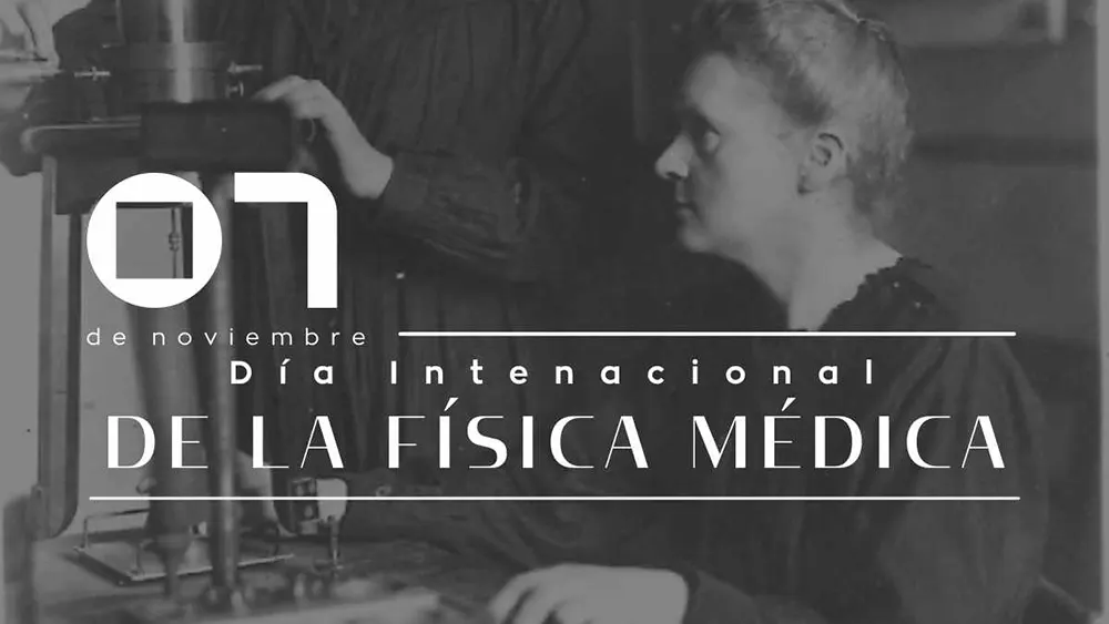 07 de noviembre D&iacute;a Internacional de la F&iacute;sica M&eacute;dica