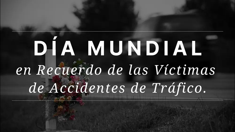 Dia Mundial de la V&iacute;ctimas de Accidentes de Trafico