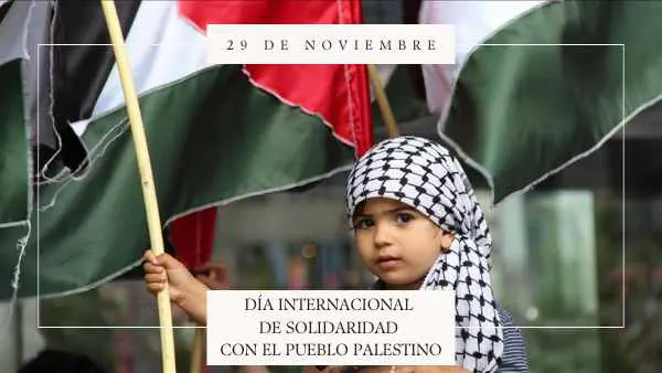 29 de noviembre D&iacute;a Internacional de Solidaridad con el Pueblo Palestino