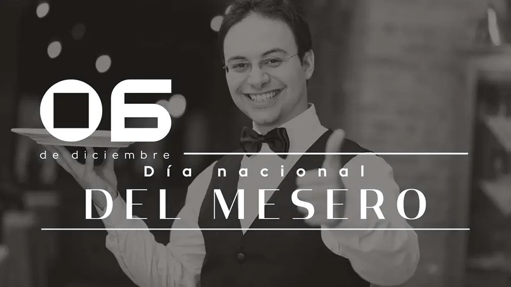 06 de diciembre D&iacute;a del Mesero en M&eacute;xico