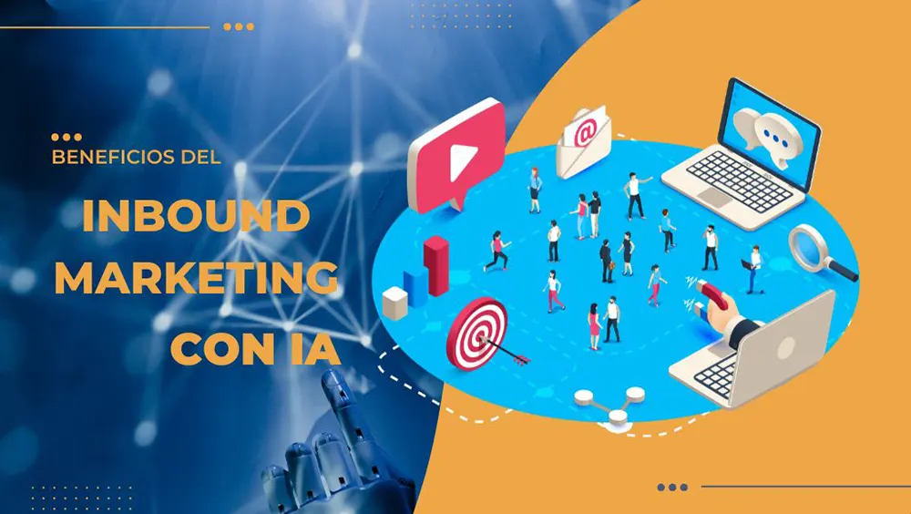 Beneficios del Inbound Marketing con IA