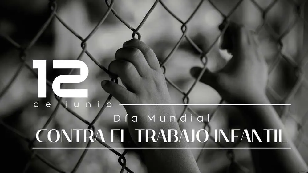 12 de junio D&iacute;a Mundial contra el Trabajo Infantil