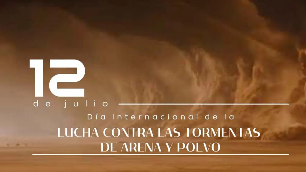 12 de julio D&iacute;a Internacional de la Lucha contra las Tormentas de Arena y Polvo