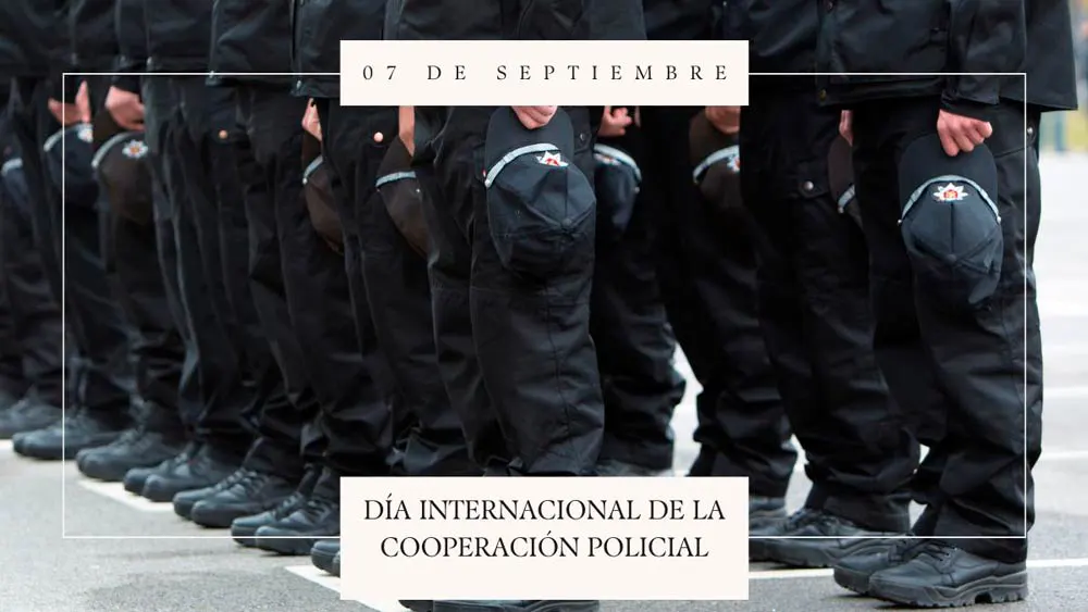 07 de septiembre D&iacute;a Internacional de la Cooperaci&oacute;n Policial