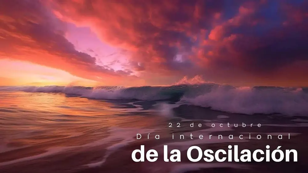 22 de octubre D&iacute;a Internacional de la Oscilaci&oacute;n